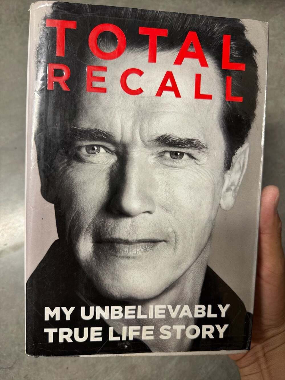 Total Recall: My Unbelievably True Life Story by Arnold